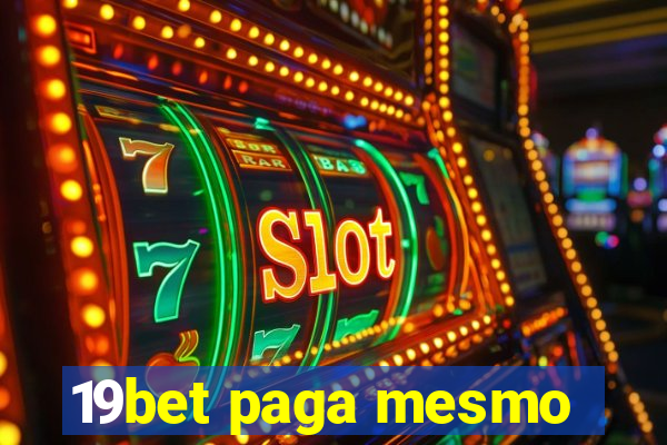 19bet paga mesmo